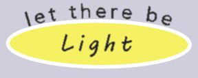 Let there be light